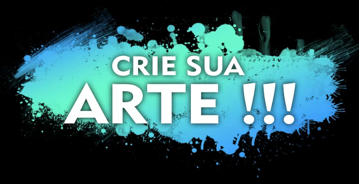 Crie sua arte!!!